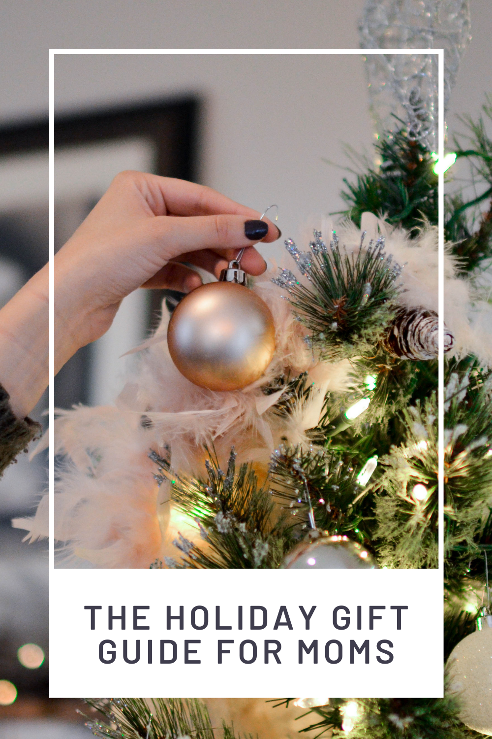 The Holiday Gift Guide For Moms